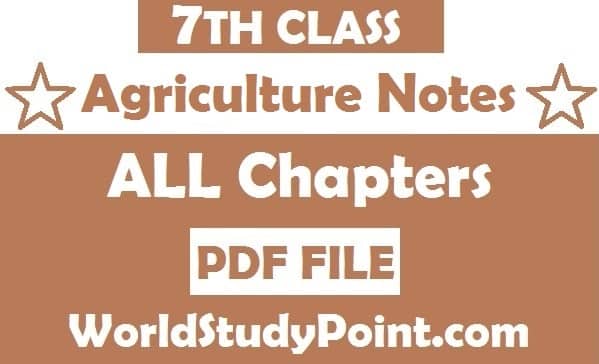 7th Class Agriculture Notes
