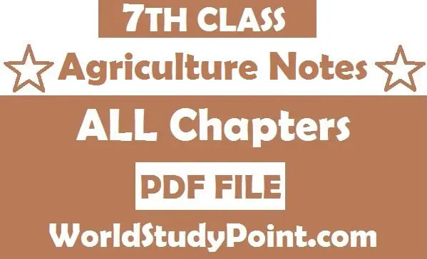 7th Class Agriculture Notes