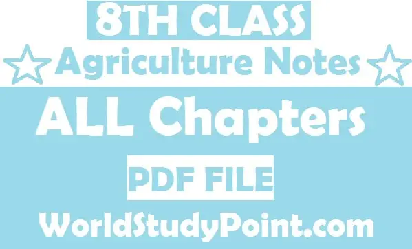 8th Class Agriculture Notes