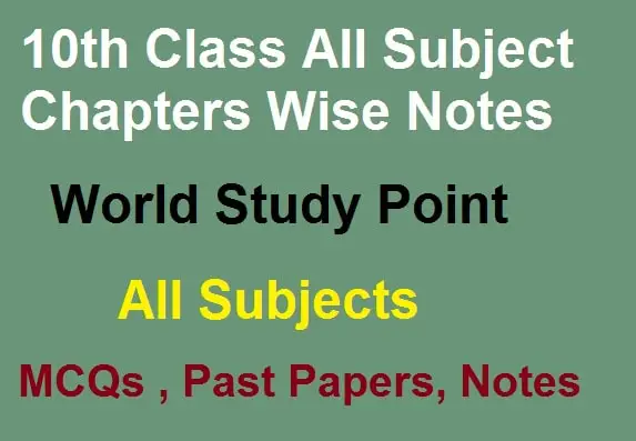 10th Class All Subject Chapters Wise Notes