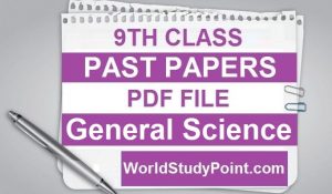 9th Class General Science Old Past Papers