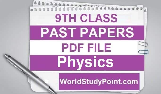 9th Class Physics Past Papers