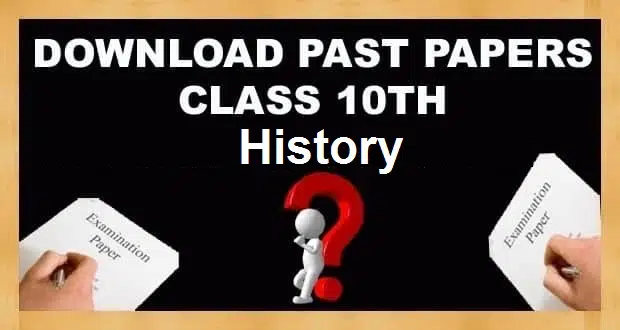 10th Class History Past Papers