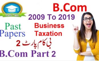 B.com Part 2 Business Taxation Paper Preparation Using Past Papers 2009 to 2021 Latest Download in PDF