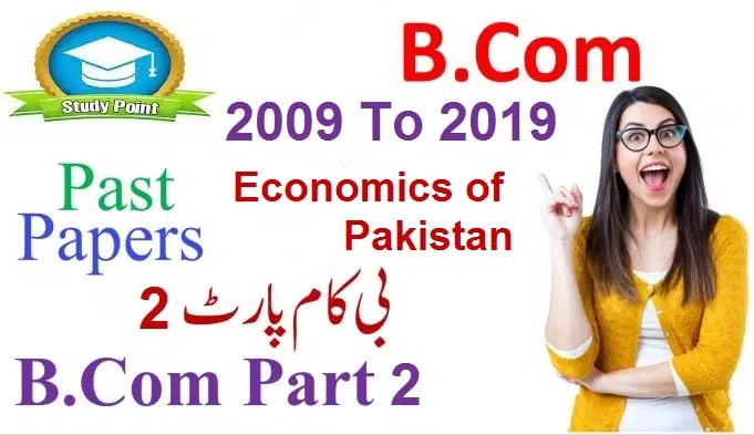 B Com Part 2 Economics of Pakistan Paper Preparation Using Past Papers 2009 to 2021 Latest Download in PDF